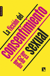 La ficción del consentimiento sexual (3ª ED.): portada