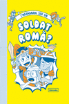 T'AGRADARIA SER UN SOLDAT ROMÀ?: portada