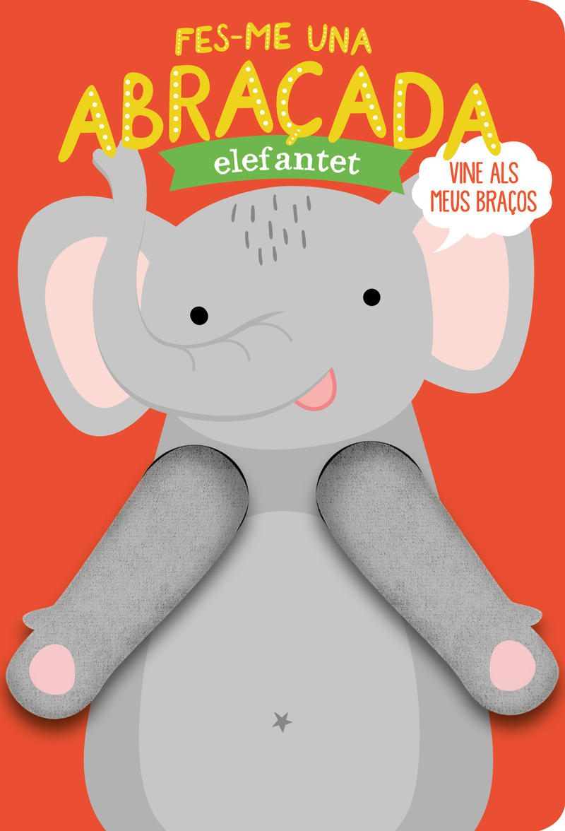 FES-ME UNA ABRAÇADA ELEFANTET: portada
