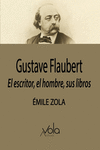 Gustave Flaubert: el escritor, el hombre, sus libros: portada