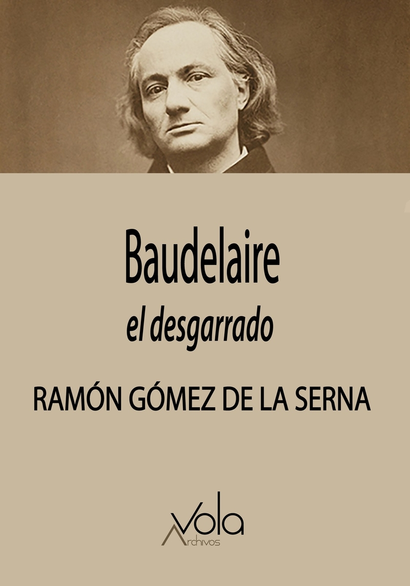Baudelaire, el desgarrado: portada