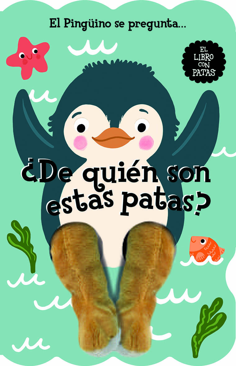 EL PINGÜINO SE PREGUNTA... ¿DE QUIÉN SON ESTAS PATAS?: portada