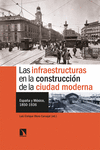 Las infraestructuras en la construcción de la ciudad moderna: portada