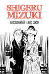 SHIGERU MIZUKI. AUTOBIOGRAFÍA. Libro 5: portada
