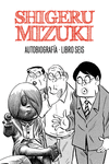 SHIGERU MIZUKI. AUTOBIOGRAFÍA. Libro 6: portada