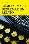 CÓMO ARMAR Y DESARMAR UN RELATO: portada