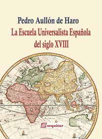 La Escuela Universalista Española del siglo XVIII: portada