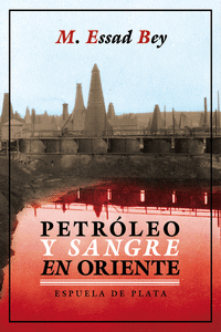 Petróleo y sangre en Oriente: portada