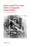 Fiebre y compasión de los metales: portada