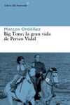BIG TIME: LA GRAN VIDA DE PERICO VIDAL (2ª ED): portada