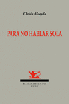 PARA NO HABLAR SOLA: portada