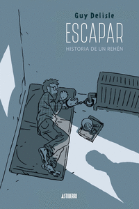 ESCAPAR. HISTORIA DE UN REHÉN 2.ª ED.: portada