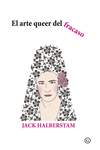 El arte queer del fracaso (2ª ED): portada