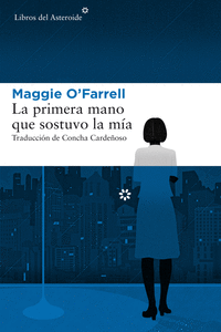 LA PRIMERA MANO QUE SOSTUVO LA MÍA (10ªED): portada