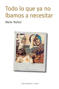 Todo lo que ya no íbamos a necesitar: portada