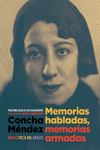 CONCHA MéNDEZ. MEMORIAS HABLADAS, MEMORIAS ARMADAS: portada