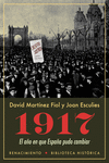 1917. EL AñO EN QUE ESPAñA PUDO CAMBIAR: portada