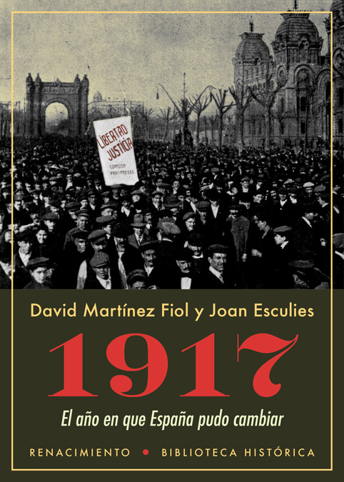 1917. EL AñO EN QUE ESPAñA PUDO CAMBIAR: portada