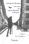 CINCO DÍAS CON CHARLES BAUDELAIRE EN BRUSELAS: portada