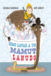 Cómo lavar a un mamut lanudo: portada