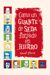 COMO UN GUANTE DE SEDA FORJADO EN HIERRO (2A EDICIóN): portada