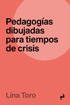 PEDAGOGÍAS DIBUJADAS PARA TIEMPOS DE CRISIS: portada