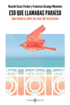 Eso que llamabas paraíso: portada