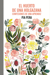 El huerto de una holgazana (3ª Ed.): portada