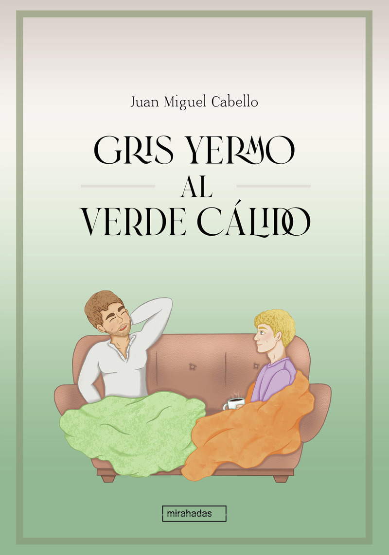 Gris yermo al verde cálido: portada