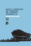 Asilo y refugio en tiempos de guerra contra la inmigración: portada