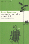 ALGUN DÍA ESTE DOLOR TE SERÁ ÚTIL (8ª ED): portada