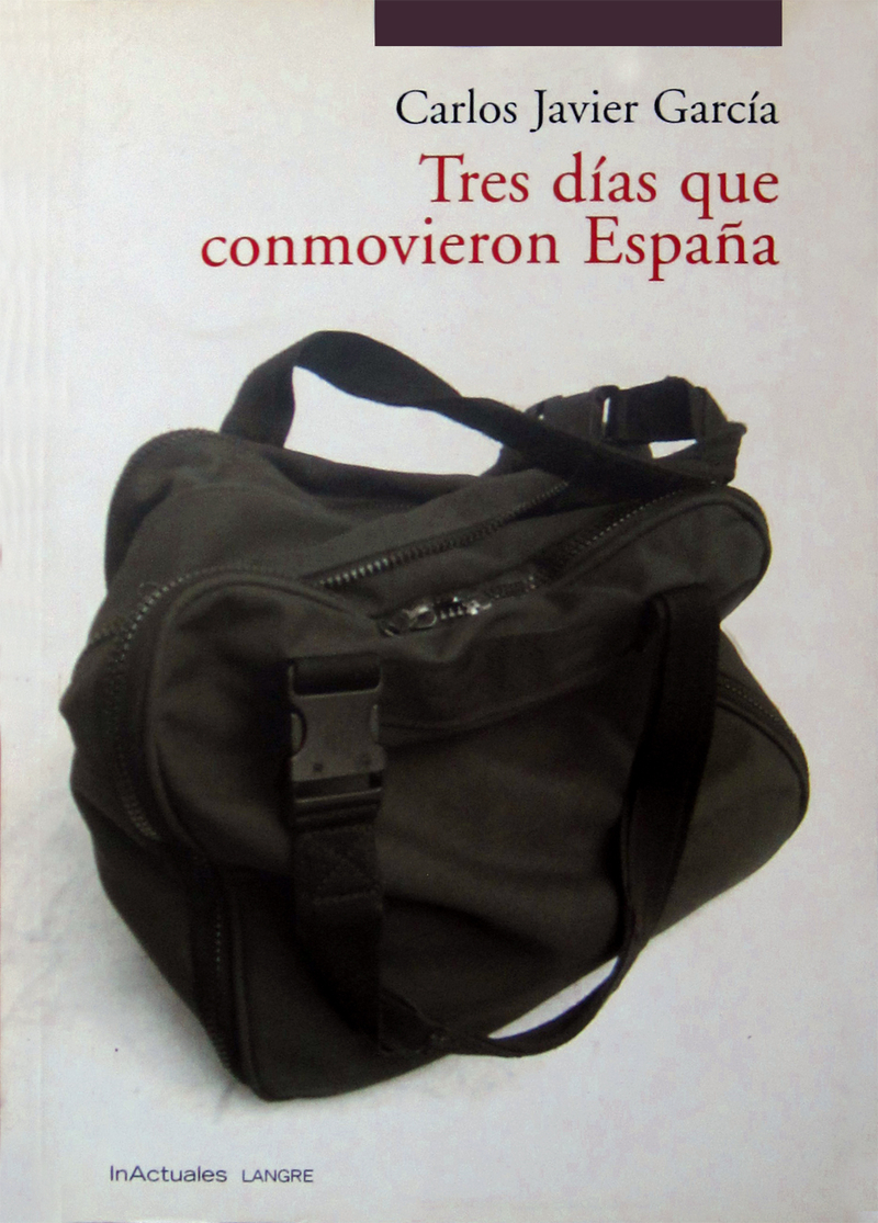 TRES DIAS QUE CONMOVIERON ESPAñA: portada