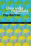 Una vida regalada: portada