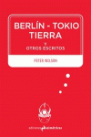 BERLÍN-TOKIO-TIERRA Y OTROS ESCRITOS: portada