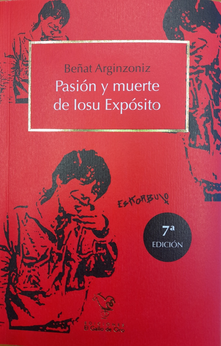 PASIÓN Y MUERTE DE IOSU EXPÓSITO (7ªED): portada