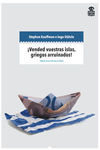 ¡Vended vuestras islas, griegos arruinados!: portada