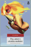 Paz, amor y cócteles molotov: portada
