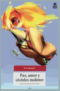 Paz, amor y cócteles molotov: portada