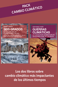 PACK CAMBIO CLIMÁTICO: SEIS GRADOS + GUERRAS CLIMÁTICAS: portada