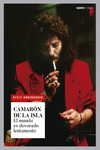 CAMARÓN DE LA ISLA. El mundo es devorado lentamente (2ª ed): portada