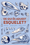 DE QUI ÉS AQUEST ESQUELET?: portada