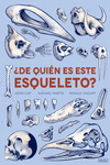 ¿DE QUIÉN ES ESTE ESQUELETO?: portada