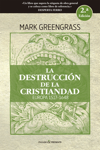 LA DESTRUCCIÓN DE LA CRISTIANDAD (2a edición. Rústica): portada