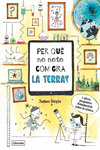 PER QUÈ NO NOTO COM GIRA LA TERRA?: portada