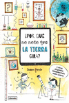 ¿POR QUÉ NO NOTO QUE LA TIERRA GIRA?: portada