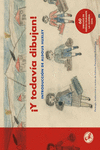 ¡Y TODAVÍA DIBUJAN! 60 dibujos de niños de la Guerra Civil: portada
