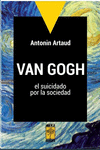 VAN GOGH, EL SUICIDADO POR LA SOCIEDAD (2ªED): portada
